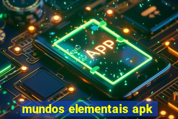 mundos elementais apk